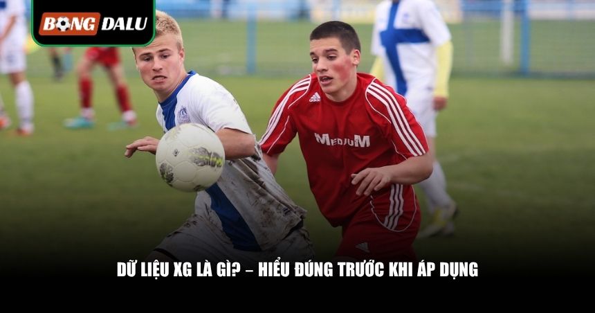 Dữ liệu xG là gì?