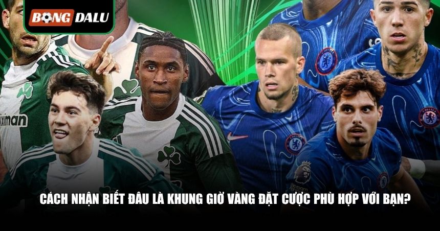 Cách nhận biết đâu là khung giờ vàng đặt cược