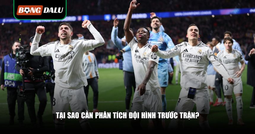 Phân Tích Đội Hình Trước Trận: Chìa Khóa Soi Kèo Và Bắt Kèo Chuẩn Xác 2 Luôn cần phân tích đội hình trước trận